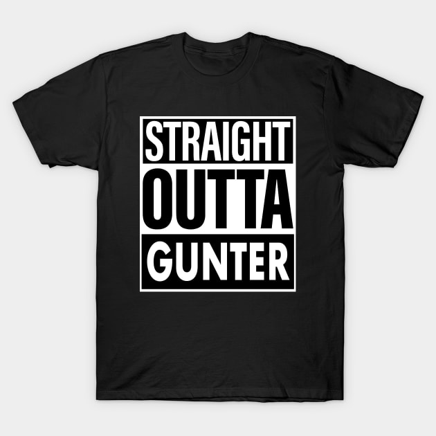 Gunter Name Straight Outta Gunter T-Shirt by ThanhNga